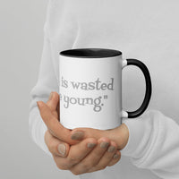 Irish Stuff: "Youth is wasted on the young." Mug (Free Shipping).